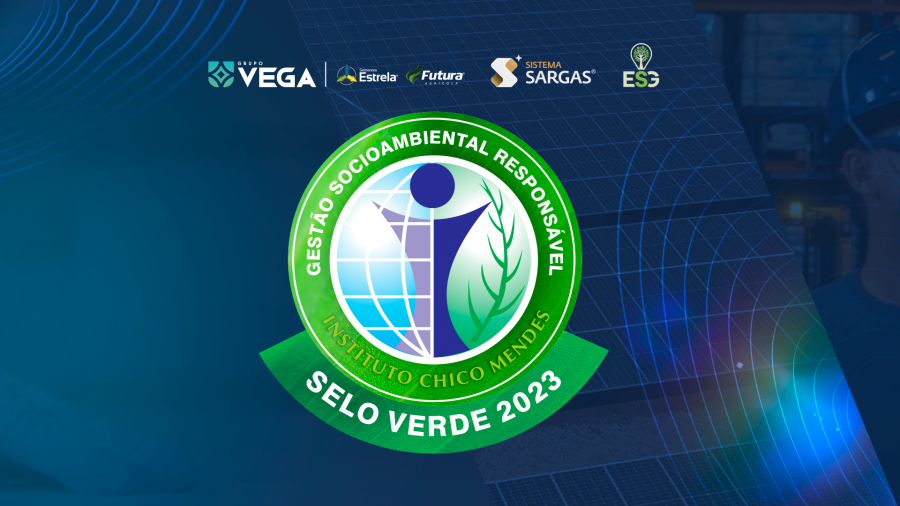 Grupo Vega e Sistema Sargas recebem Selo Verde do Instituto Chico Mendes